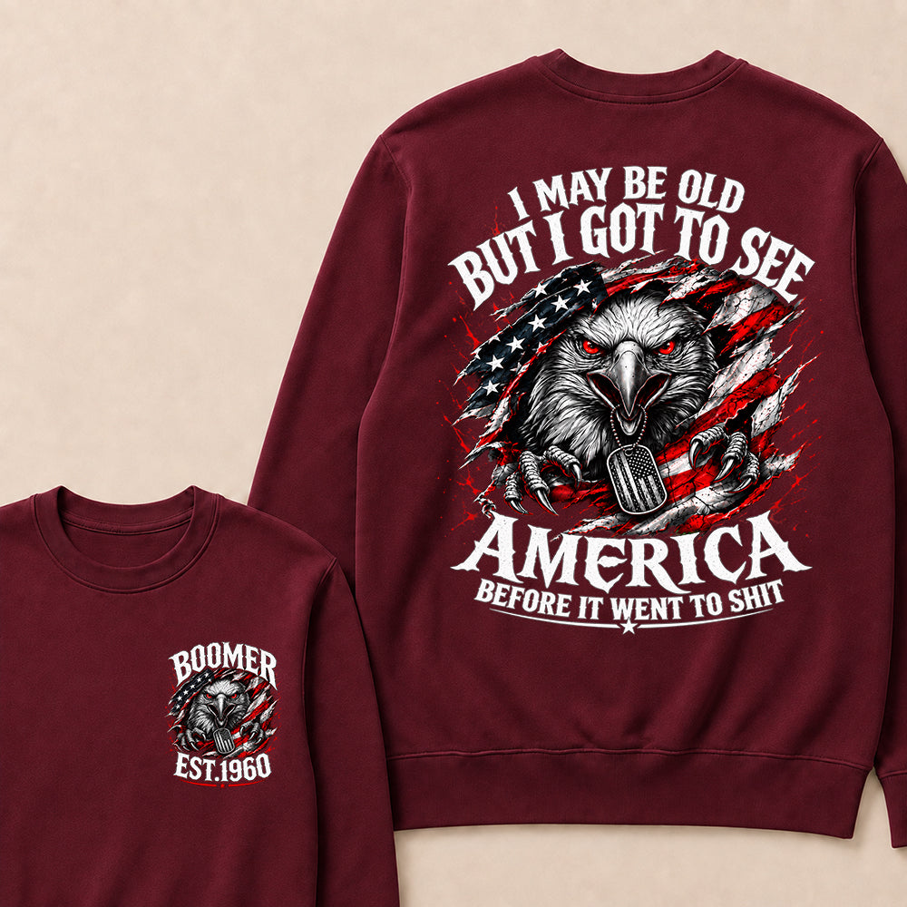 Custom Year "I MAY BE OLD BUT I GOT TO SEE AMERICA" Full Collection Sweatshirt