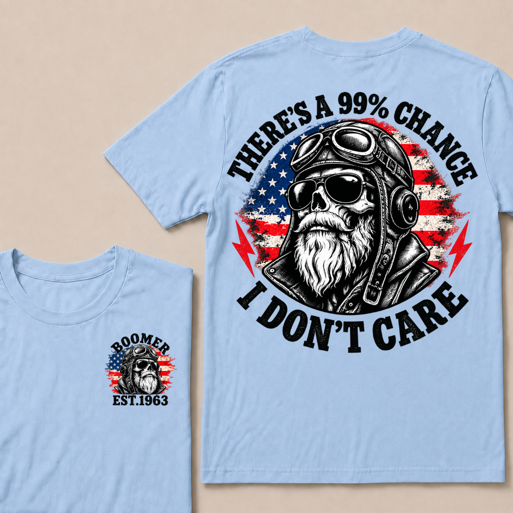 PThere's A 99% Chance I Don't Care Biker Skull Custom Year American Vintage T-shirt