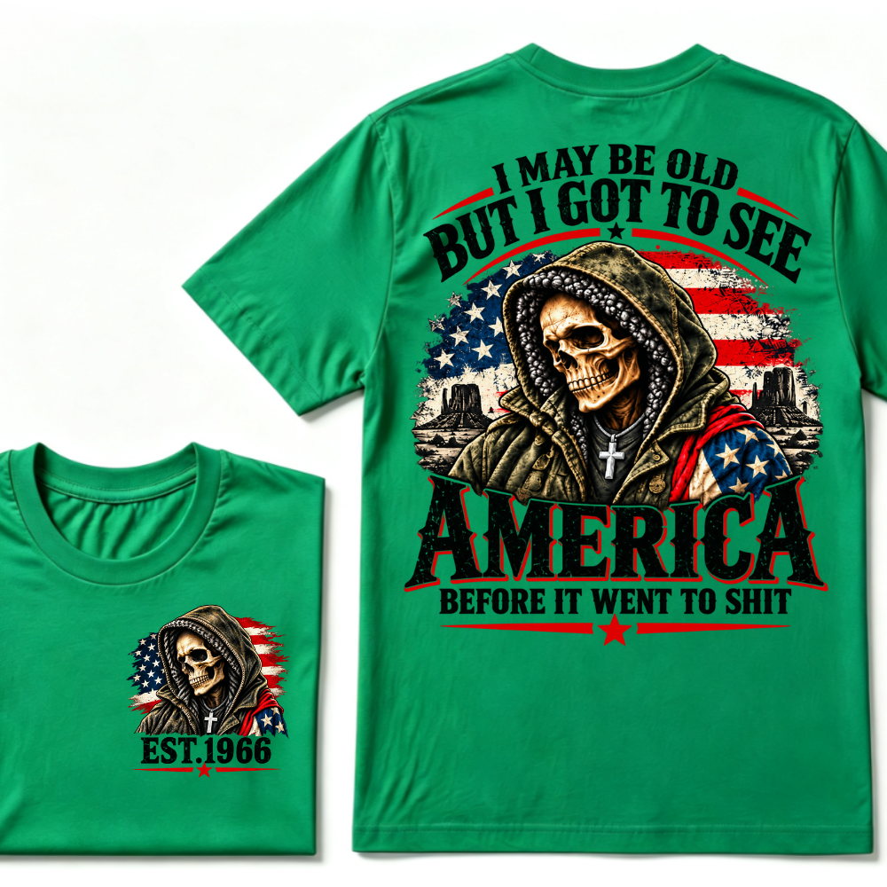 Custom Year "I MAY BE OLD BUT I GOT TO SEE AMERICA" Full Collection | T-Shirts
