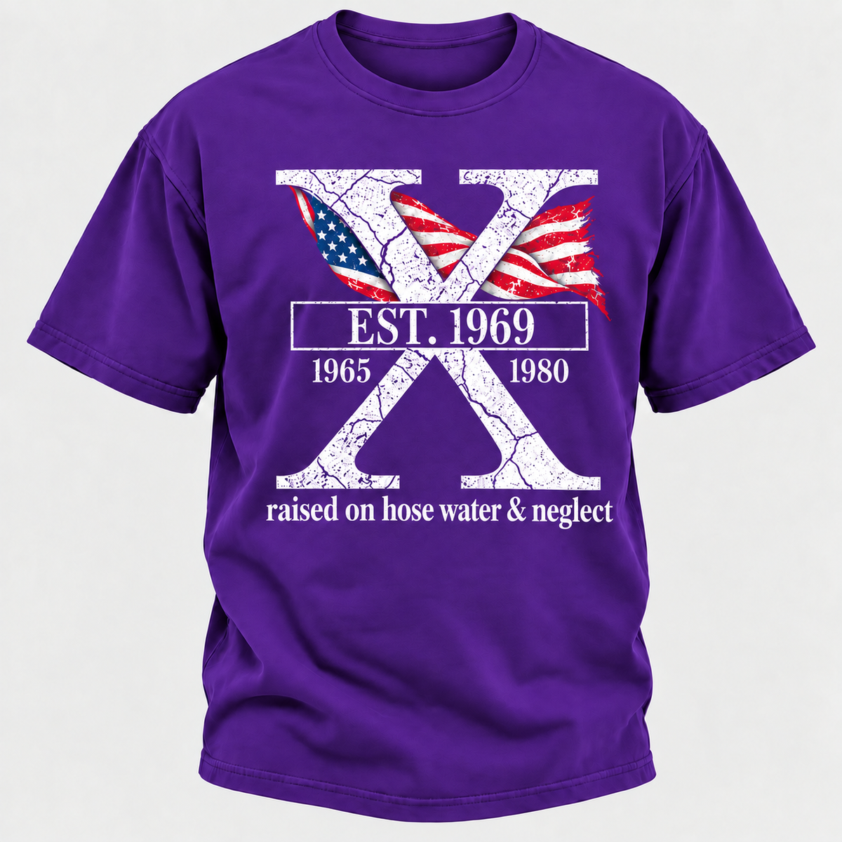 Custom GEN X Year Raised On Hose Water And Neglect USA FLAG T-Shirts