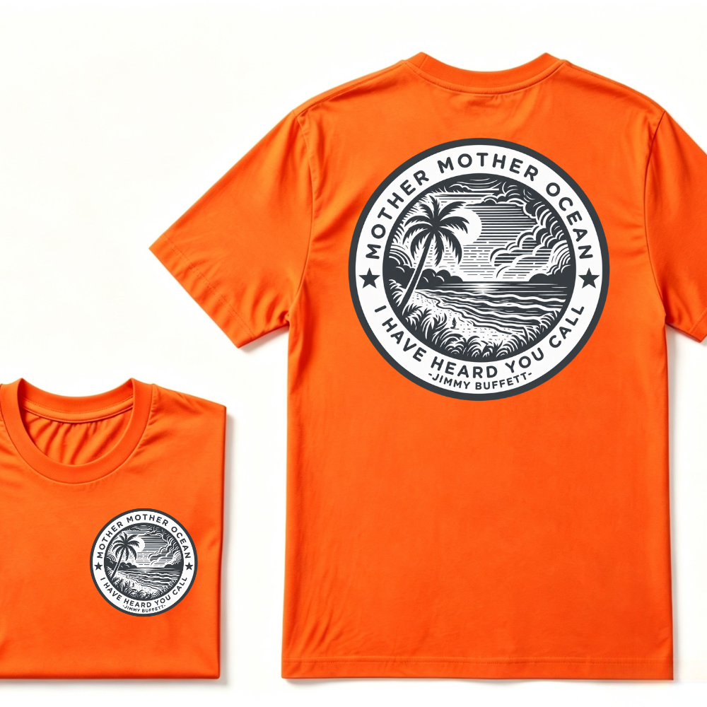 "Mother Mother Ocean I Have Heard You Call" T-Shirt - Jimmy Buffett Fan Tee, Son of a Son of a Sailor Apparel T-shirt