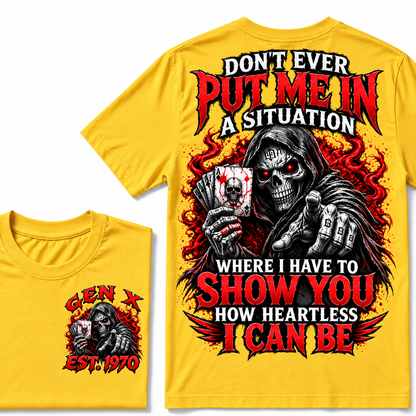 Custom Year Gen X Grim Reaper T-Shirt – “Don’t Ever Put Me in a Situation” Skull Graphic Tee