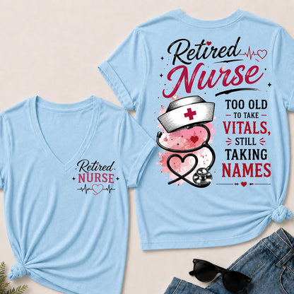 Retired Nurse Attitude V-Neck Tee | "Taking Names" Edition