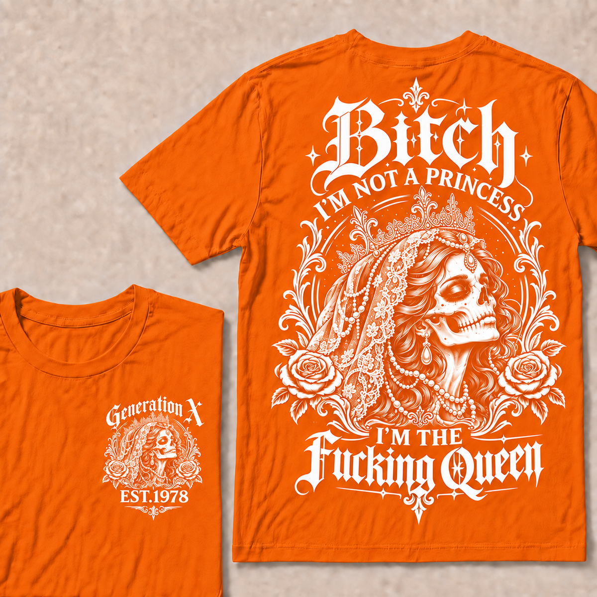 Funny Gen X Queen T-Shirt, Gothic Skull Bride Tee, Sarcastic Women's Shirt, Retro 1978 Gen X Gift, Not A Princess Tee