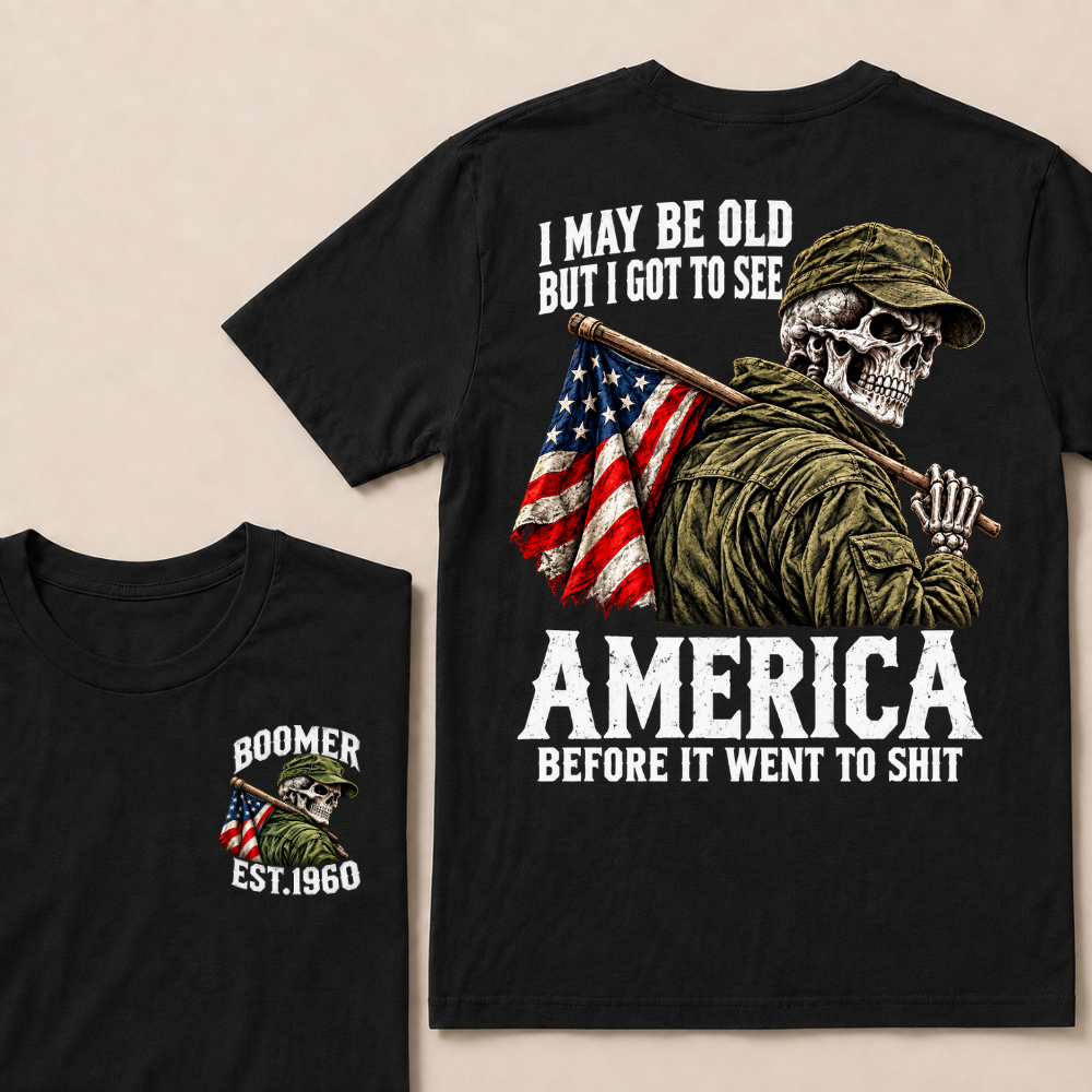 Boomer I May Be Old But I Got To See America Vintage Military Skull Custom EST.Year T-shirts