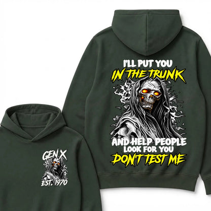 Custom Your Year I'll Put You In The Trunk And Help People Look For You Don't Test Me Hoodie