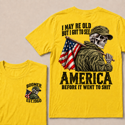 Boomer I May Be Old But I Got To See America Vintage Military Skull Custom EST.Year T-shirts