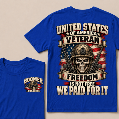 United States Of America Veteran Freedom Is Not Free We Paid For It Est.Year T-Shirt