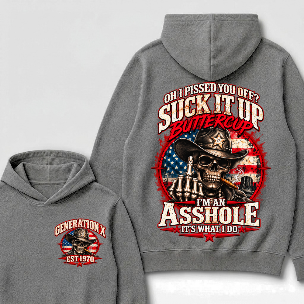 Oh I Pissed You Off? Sick It Up Buttercup I'm An Asshole It's What I Do Custom Est.Year Hoodie