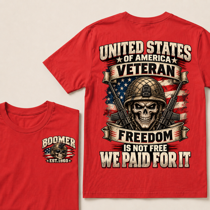 United States Of America Veteran Freedom Is Not Free We Paid For It Est.Year T-Shirt