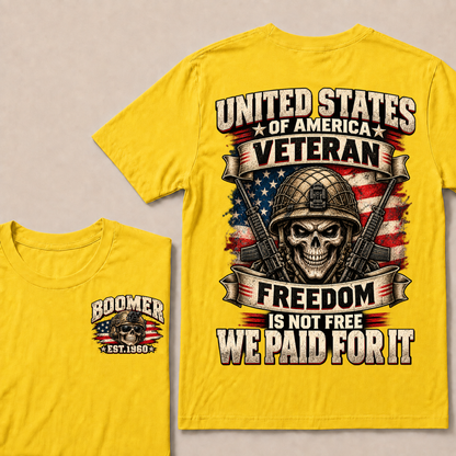 United States Of America Veteran Freedom Is Not Free We Paid For It Est.Year T-Shirt