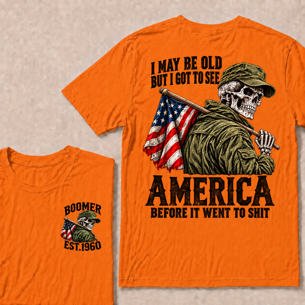 Boomer I May Be Old But I Got To See America Vintage Military Skull Custom EST.Year T-shirts