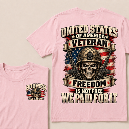 United States Of America Veteran Freedom Is Not Free We Paid For It Est.Year T-Shirt