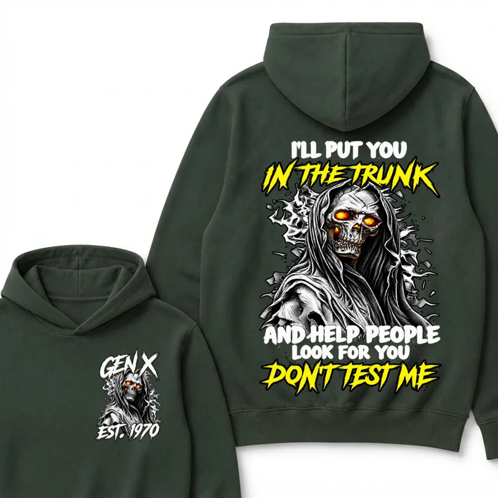 Custom Your Year I'll Put You In The Trunk And Help People Look For You Don't Test Me Hoodie