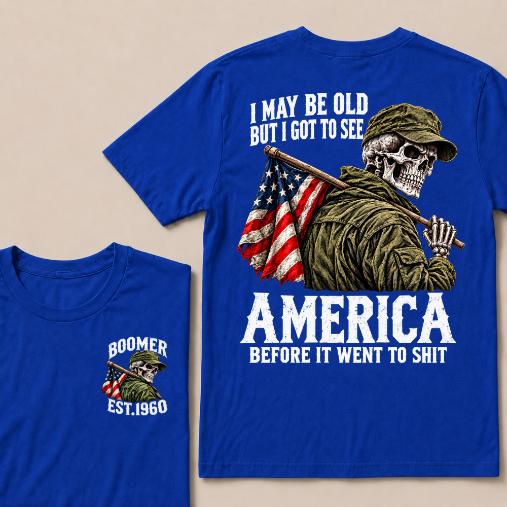 Boomer I May Be Old But I Got To See America Vintage Military Skull Custom EST.Year T-shirts
