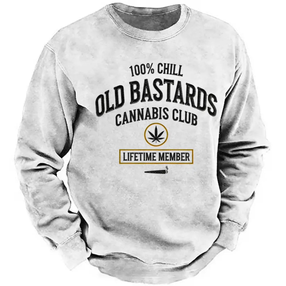 100% Chill Old Bastards Cannabis Club Lifetime Member Sweatshirts