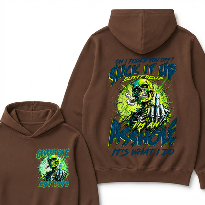 Oh I Pissed You Off Suck it Up Buttercup Im an Asshole Generation X EST.Year Hoodie