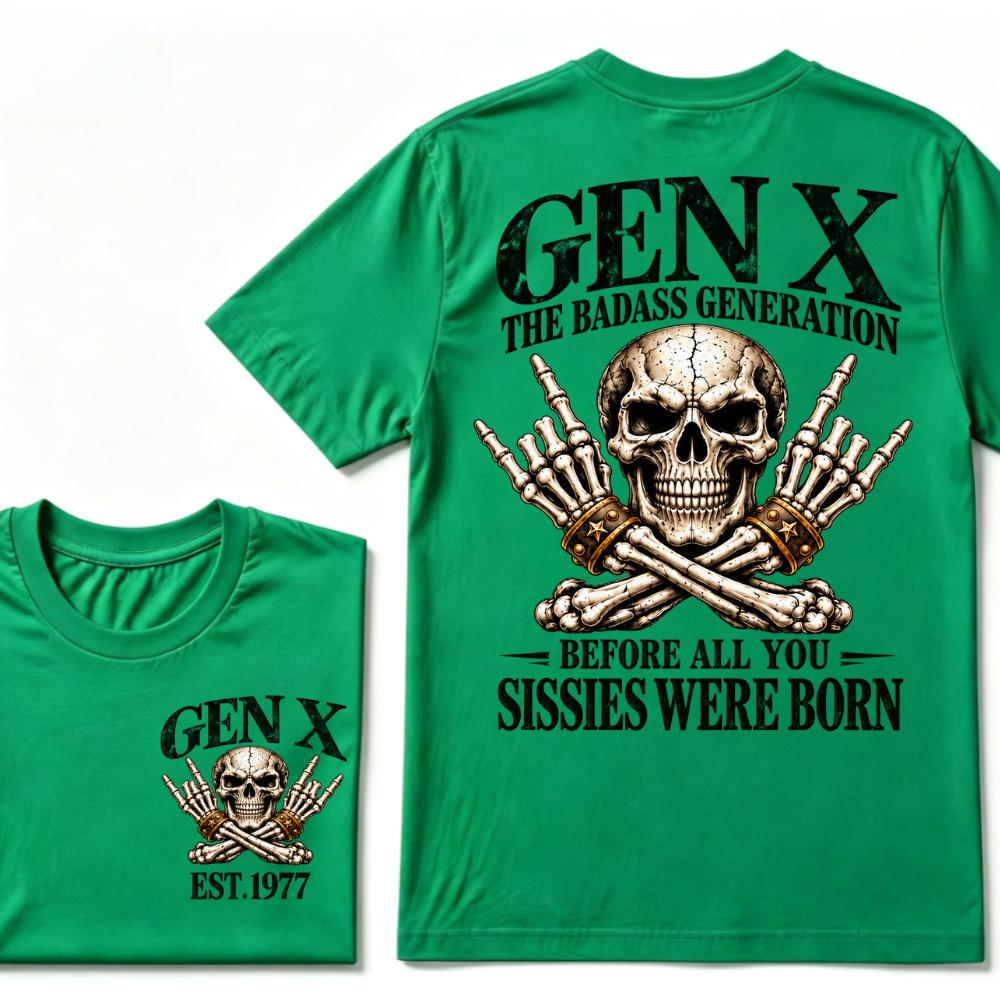 EST.Year Gen X The Badass Generation Before All You Sissies Were Born Skull Graphic T-Shirt