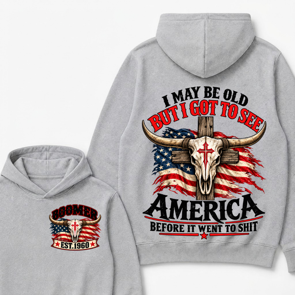 Custom Year "I MAY BE OLD BUT I GOT TO SEE AMERICA" Hoodie