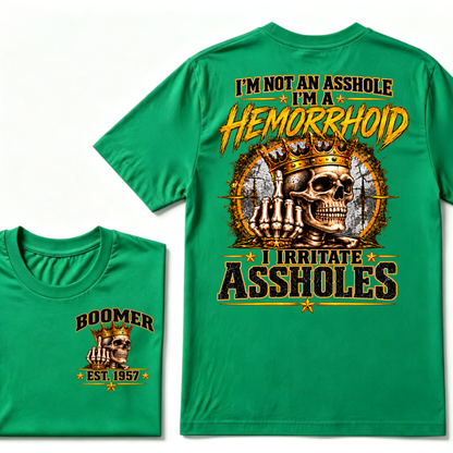 I'm Not An Asshole I'm A Hemorrhoid I Irritate Assholes Custom EST. Year Vintage Graphic T-Shirt