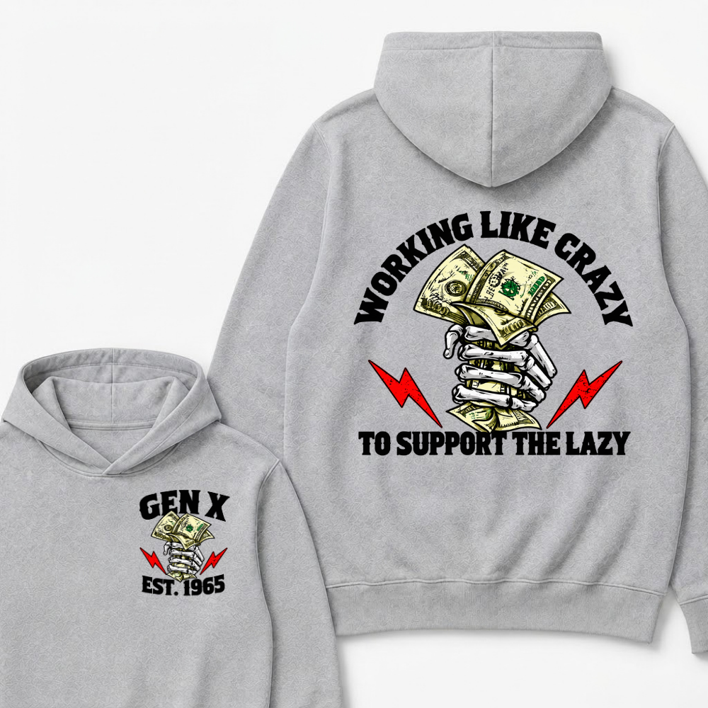 Gen X Working Like Crazy To Support The Lazy Hoodie