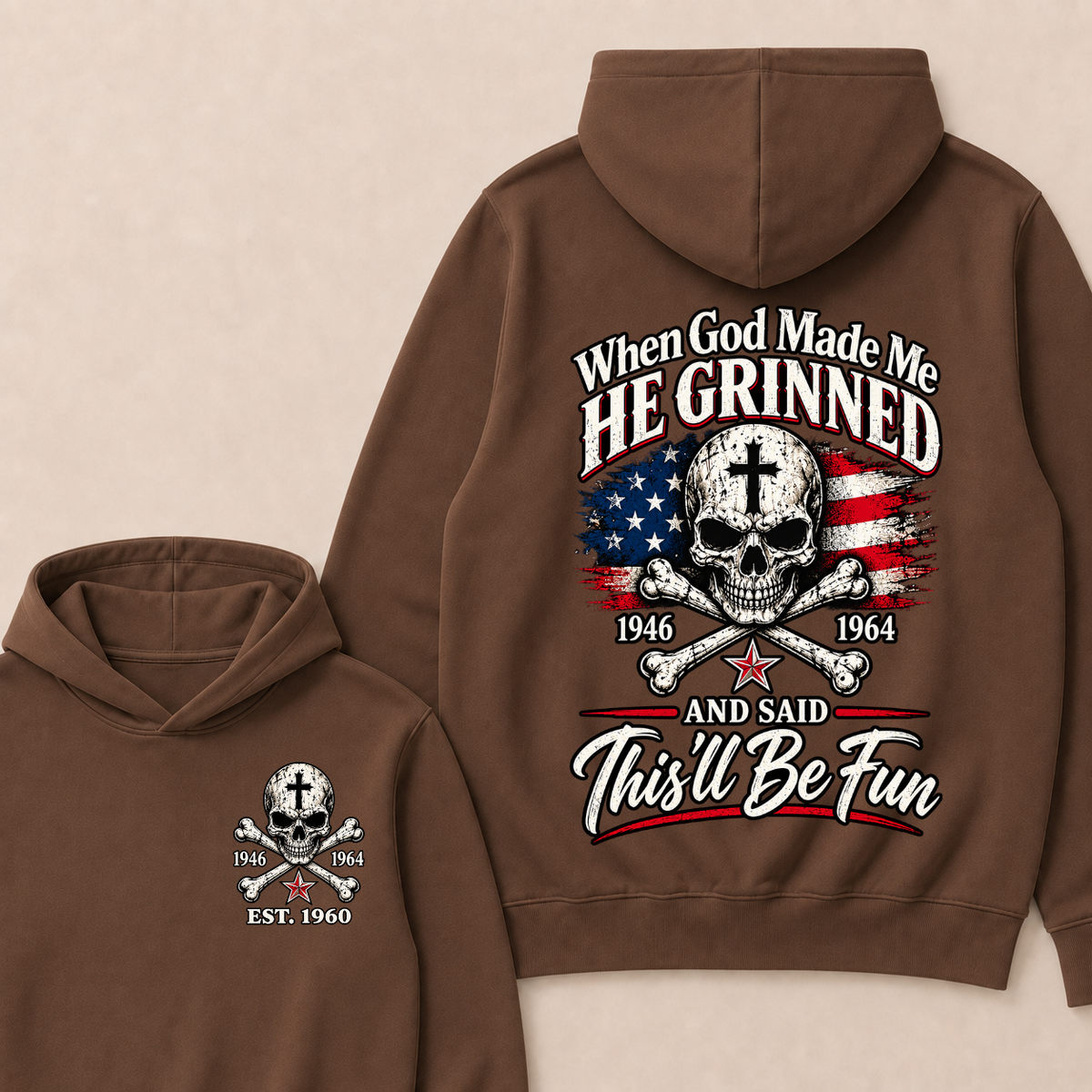 When God Made Me  He Grinned  1946 — 1964  And Said  This’ll Be Fun  Est. Year Hoodie