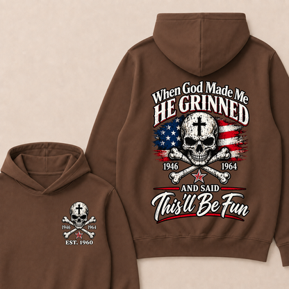 When God Made Me  He Grinned  1946 — 1964  And Said  This’ll Be Fun  Est. Year Hoodie