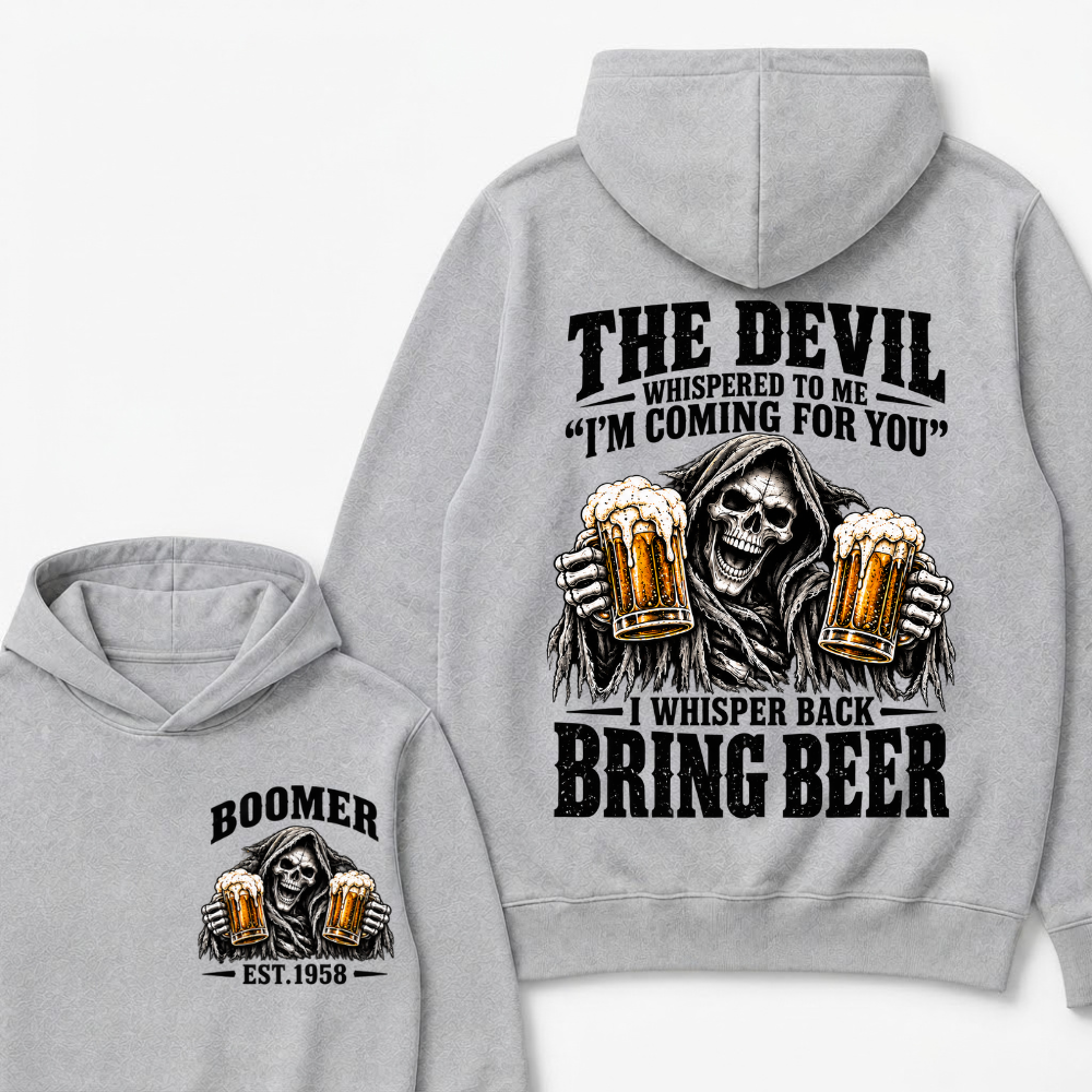 EST.Year The Devil Whispered To Me I'm Coming For You I Whisper Back Bring Beer Grim Reaper Hoodie