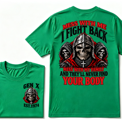 Mess With Me I Fight Back Mess With My Family And They'll Never Find Your Body EST.Year Knight Skull T-Shirt