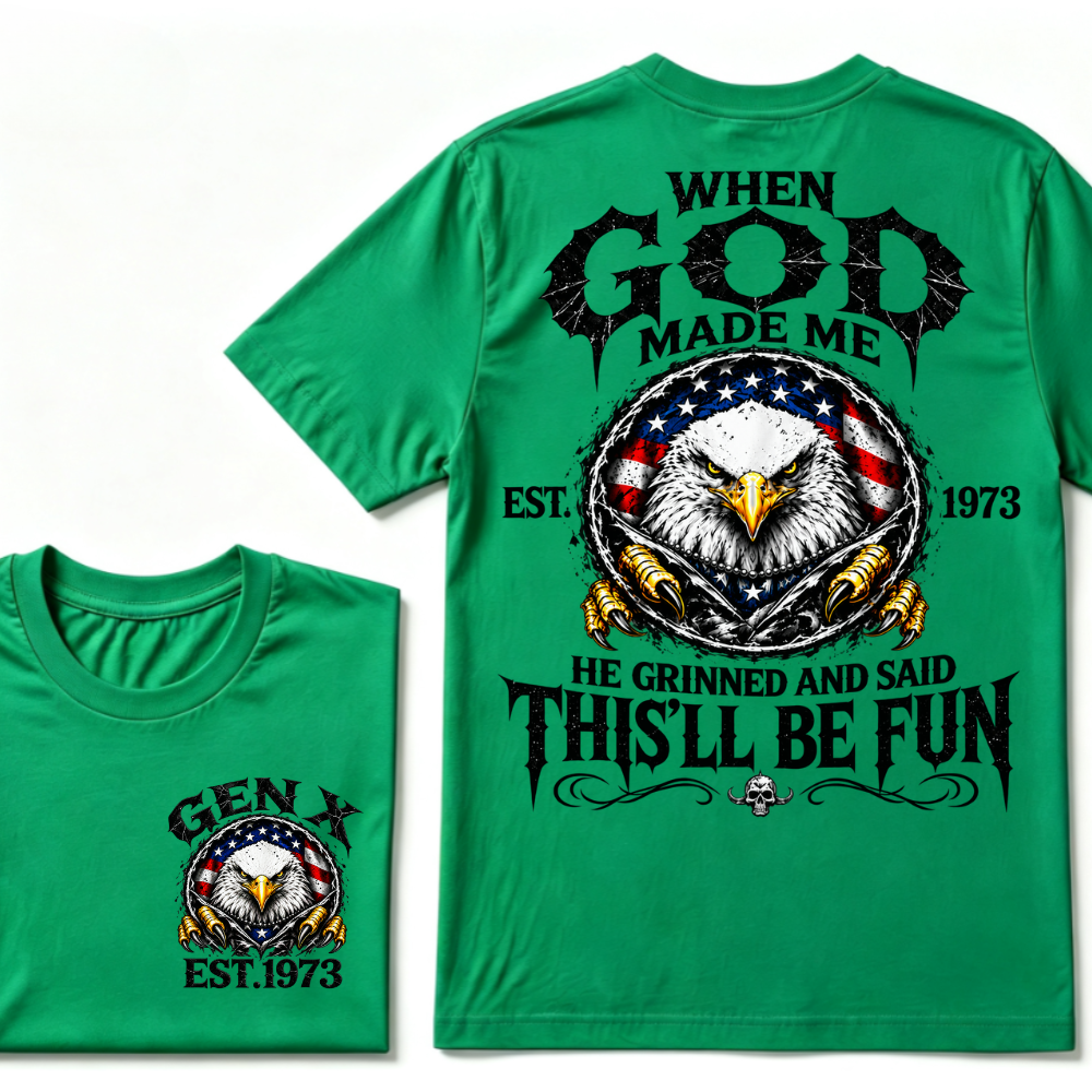 When God Made Me He Grinned And Said This'll Be Fun Gen X EST.Year Eagle American Flag T-Shirt