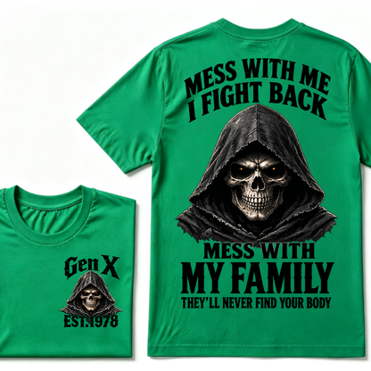 Gen X EST.Year Reaper Skull Mess With Me I Fight Back Mess With My Family Graphic T-Shirt