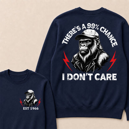 Custom Year Crewneck, There's A 99% Chance I Don't Care, Funny Sarcastic Pullover