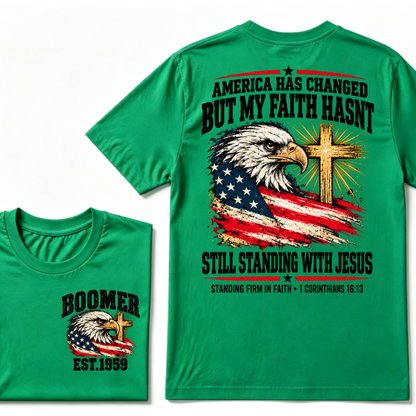 America Has Changed But My Faith Hasnt Still Standing With Jesus STANDING FIRM IN FAITH・1 CORINTHIANS 16:1 EST.Year Tee