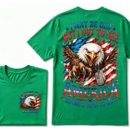 I May Be Old But I Got To See America Gen X EST.Year Patriotic Eagle American Flag T-Shirt