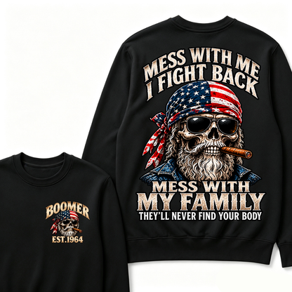 Mess With Me I Fight Back Mess With My Family EST.Year  Skull Vintage Sweatshirt