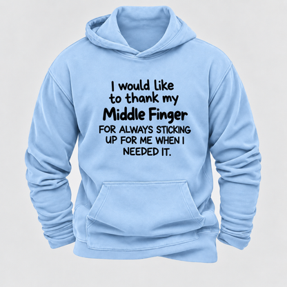 I Would Like To Thank My Middle Finger For Always Sticking Up For Me When I Needed It Funny Sarcastic Hoodie