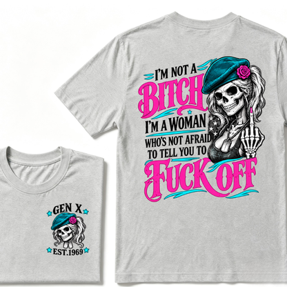 I’m Not A Bitch I’m A Woman Who’s Not Afraid To Tell You To Fuck Off EST.Year Vintage Graphic T-Shirt