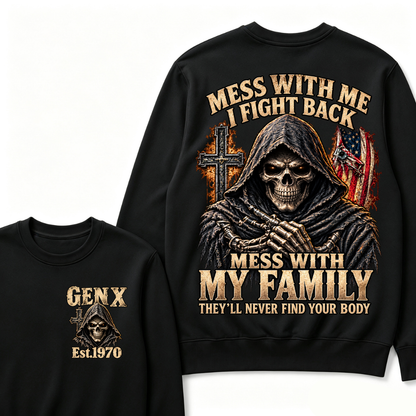 Mess With Me I Fight Back Mess With My Family EST.Year  Vintage American Skull Sweatshirt