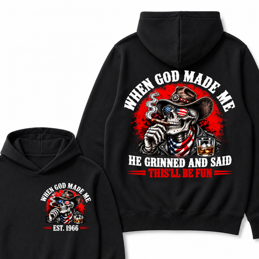 When God Made Me  He Grinned And Said  This'll Be Fun  Est. Year Hoodie