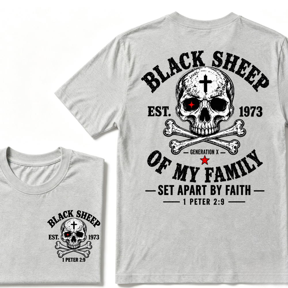 Custom EST.Year Customize Gen X Black Sheep Of My Family Set Apart By Faith 1 Peter 2:9 T-Shirt