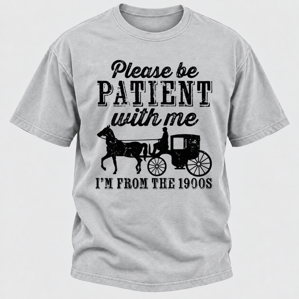 Please Be Patient With Me I'm From The 1900s Vintage Horse Carriage Graphic T-Shirt