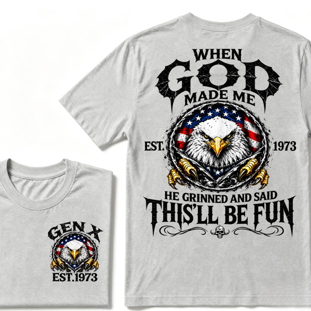 When God Made Me He Grinned And Said This'll Be Fun Gen X EST.Year Eagle American Flag T-Shirt