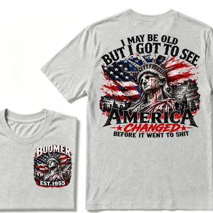 🦅 Custom Year "I MAY BE OLD BUT I GOT TO SEE AMERICA" Full Collection T-Shirts