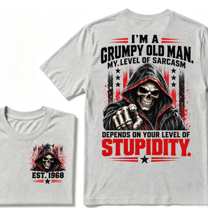 I'm A Grumpy Old Man My Level Of Sarcasm Depends On Your Level Of Stupidity EST.Year Sarcastic Attitude Graphic T?Shirt