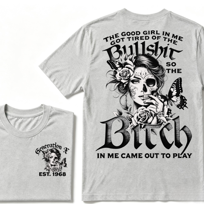 The "BULLSHIT TO BITCH" Gen X Collection - Customizable T-Shirts
