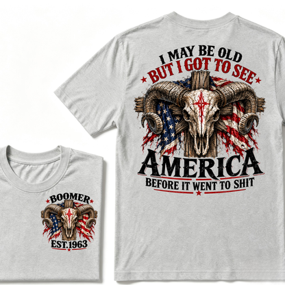 I May Be Old But I Got To See America Before It Went To Shit Ram Skull Custom Est. Year T-Shirt