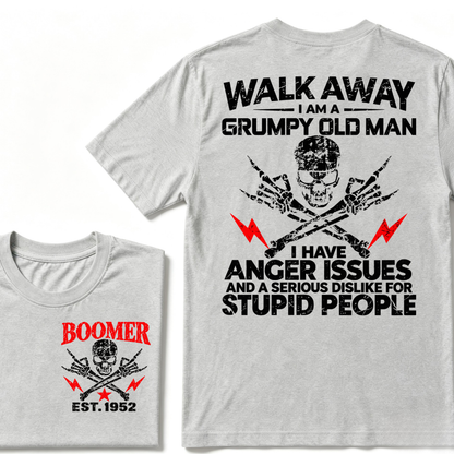 Walk Away I Am A Grumpy Old Man I Have Anger Issues And A Serious Dislike For Stupid People EST.Year Skull Crossbones T-Shirt