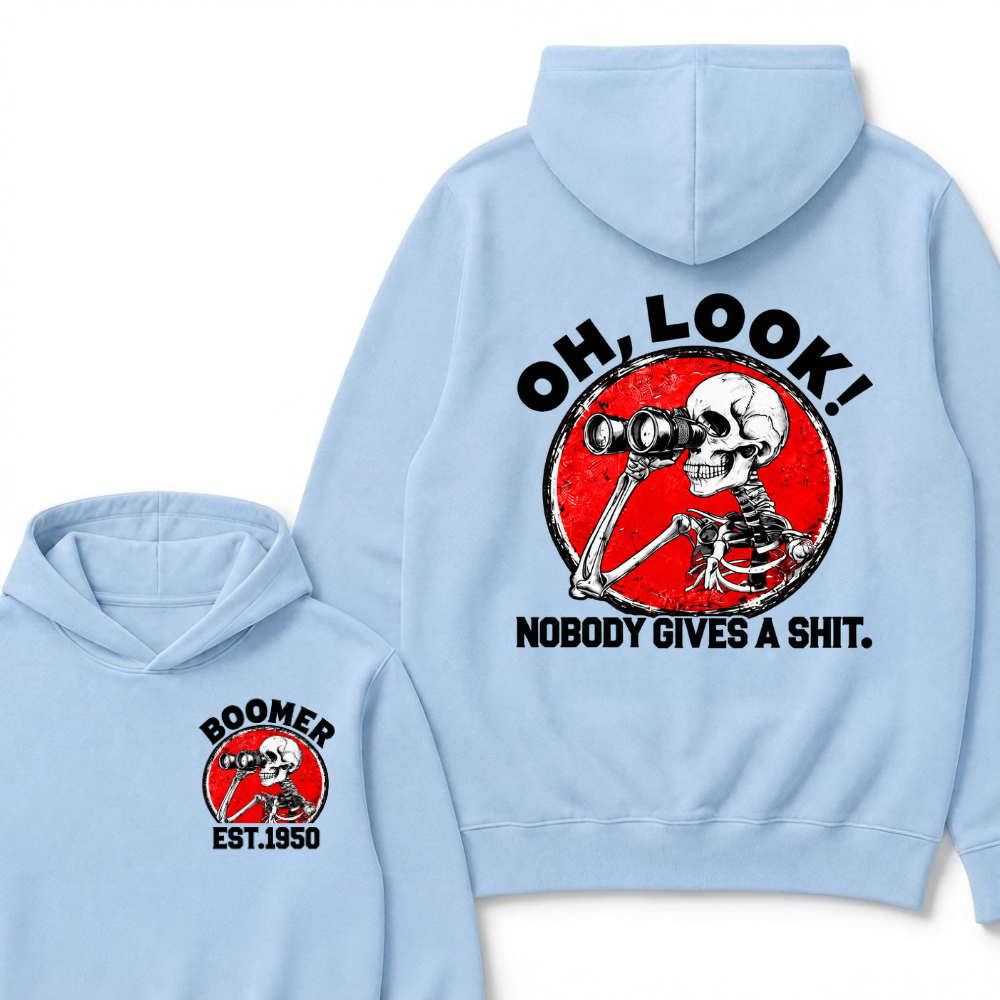 Boomer Custom Est Year Oh, Look!Nobody Gives A Shit Hoodie