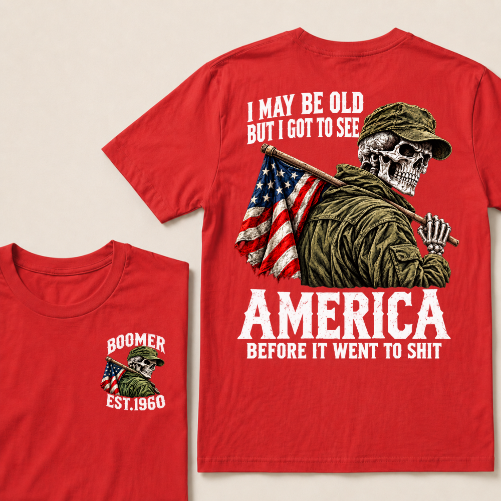Boomer I May Be Old But I Got To See America Vintage Military Skull Custom EST.Year T-shirts