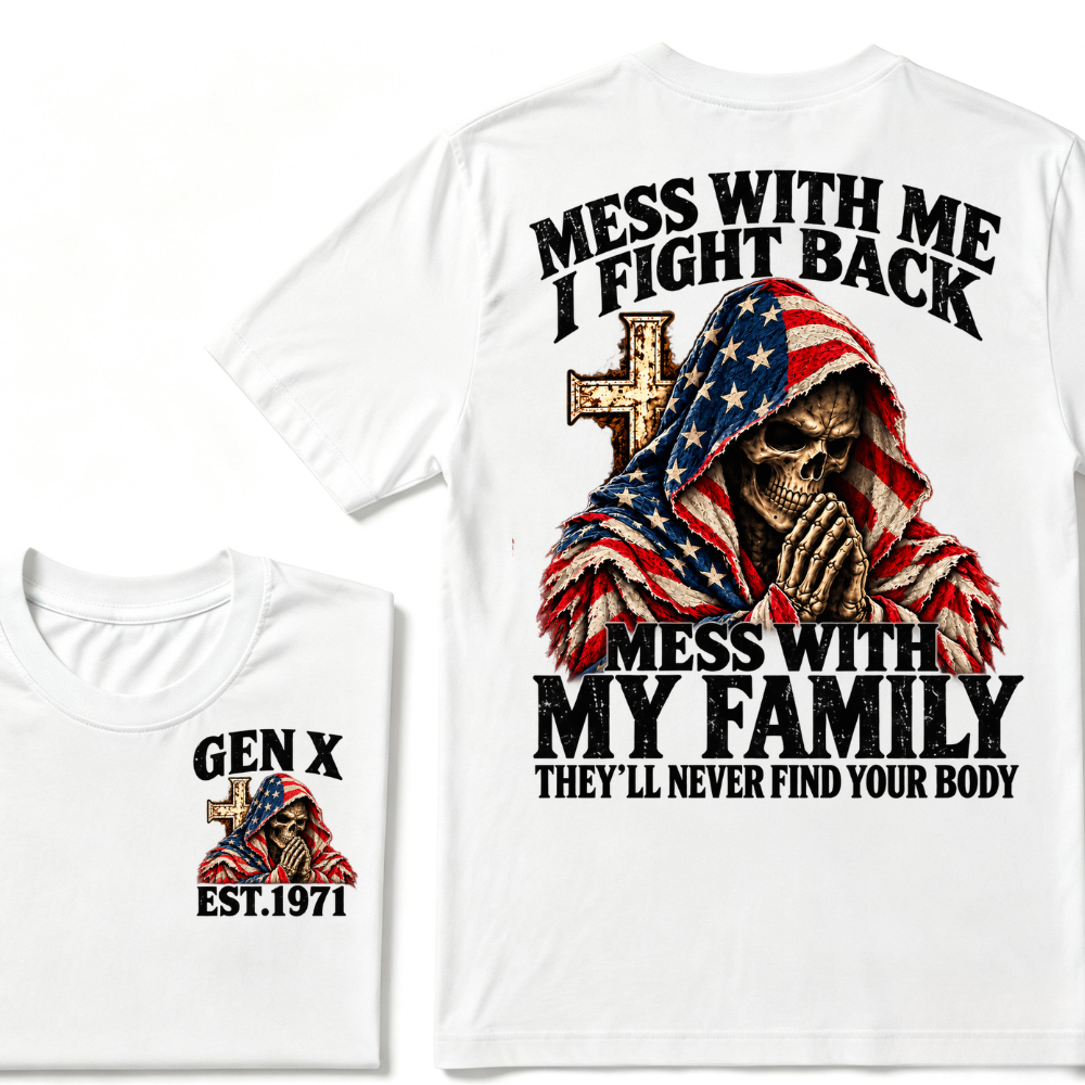 Gen X EST.Year American Flag Prayer Skull Mess With Me I Fight Back Mess With My Family Graphic T-Shirt